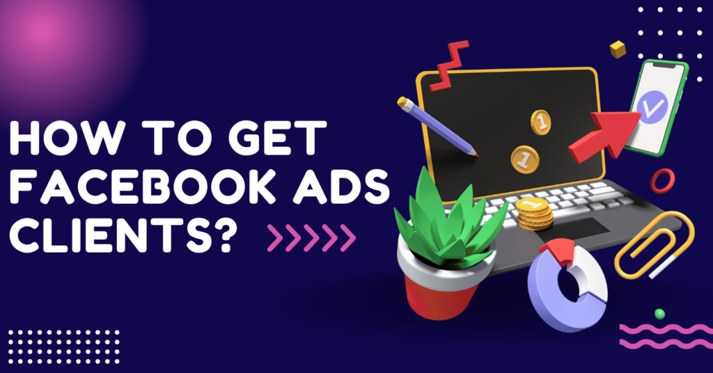 How to get clients for Facebook ads