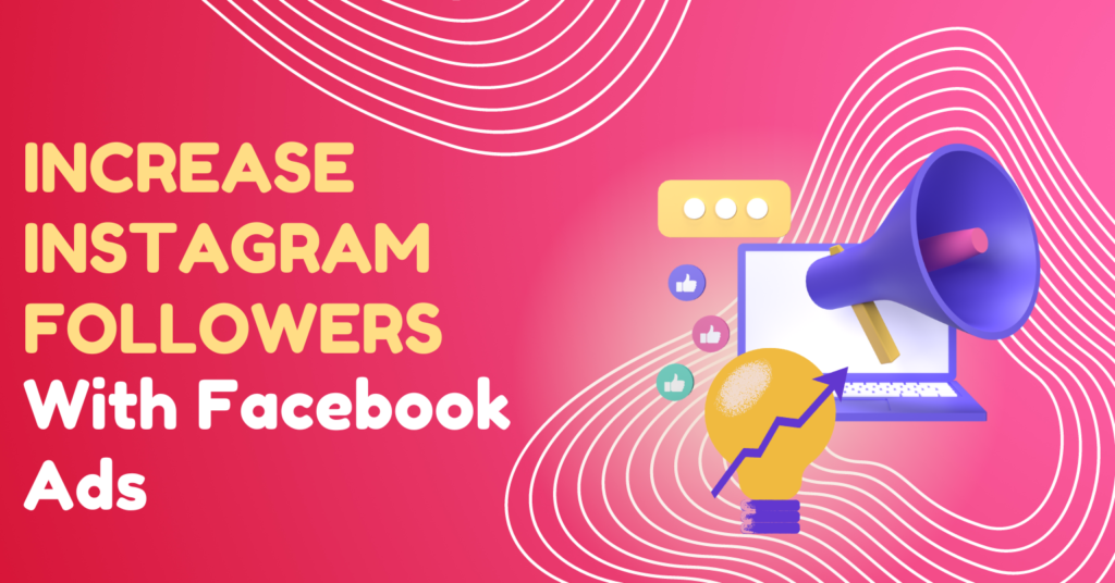 Get Instagram followers with facebook ads