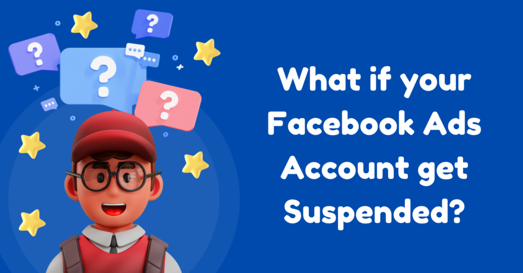 What after getting your Facebook Ads Account Suspended?