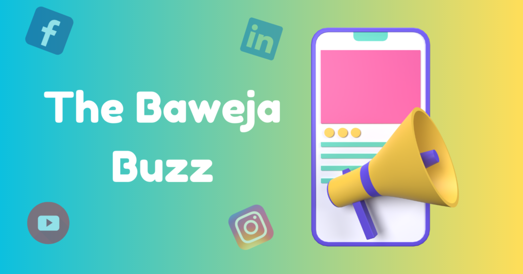 Introducing The Baweja Buzz