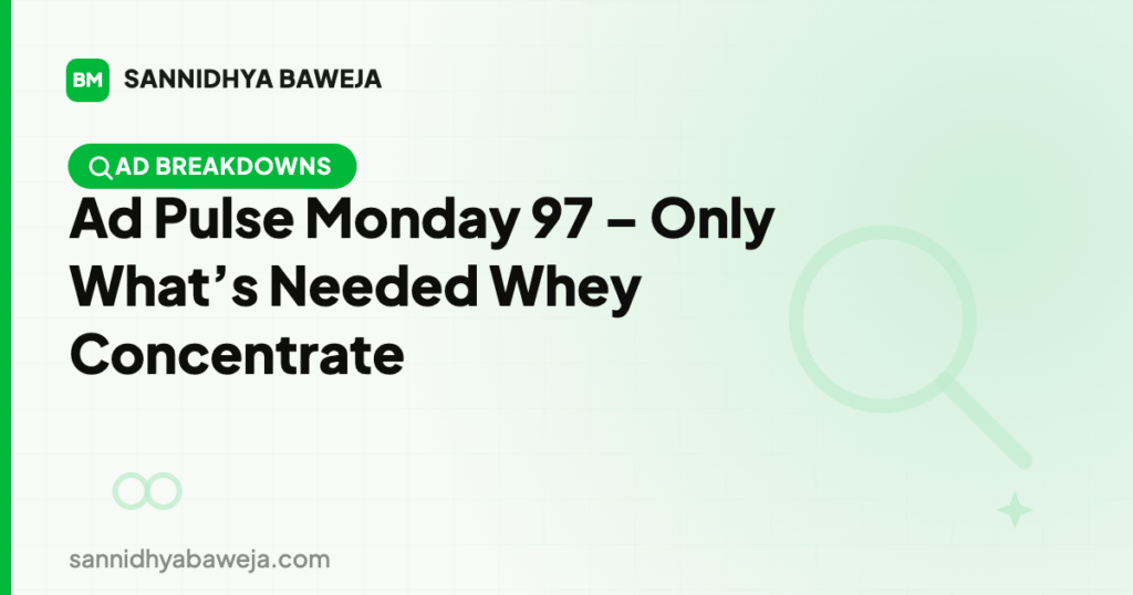Ad Pulse Monday 97 – Only What’s Needed Whey Concentrate