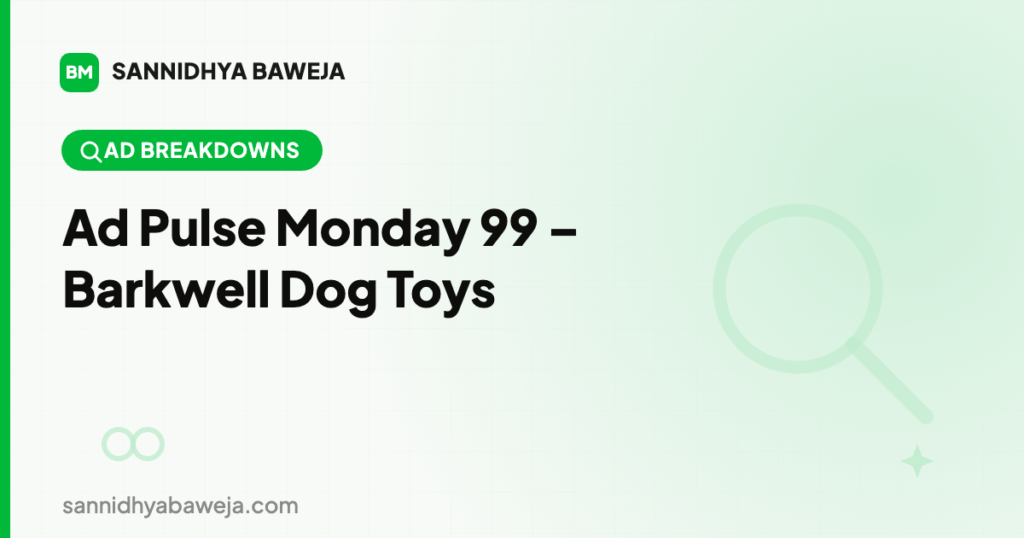 Ad Pulse Monday 99 – Barkwell Dog Toys