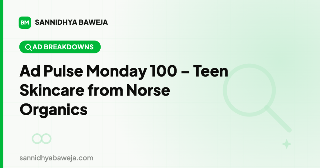 Ad Pulse Monday 100 – Teen Skincare from Norse Organics