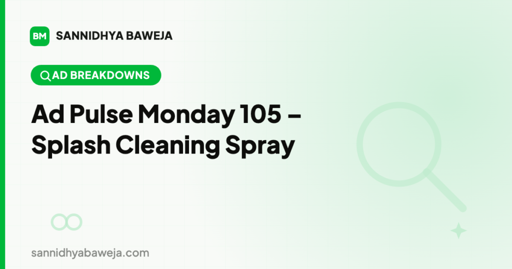 Ad Pulse Monday 105 – Splash Cleaning Spray